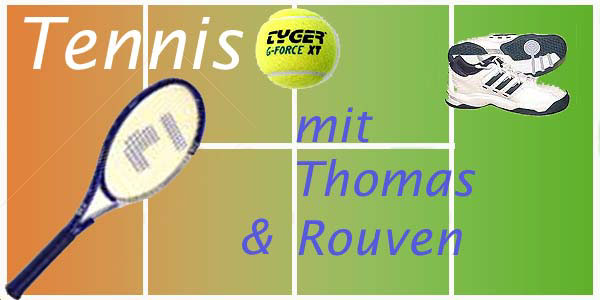 Tennis - mit Thomas und Rouven